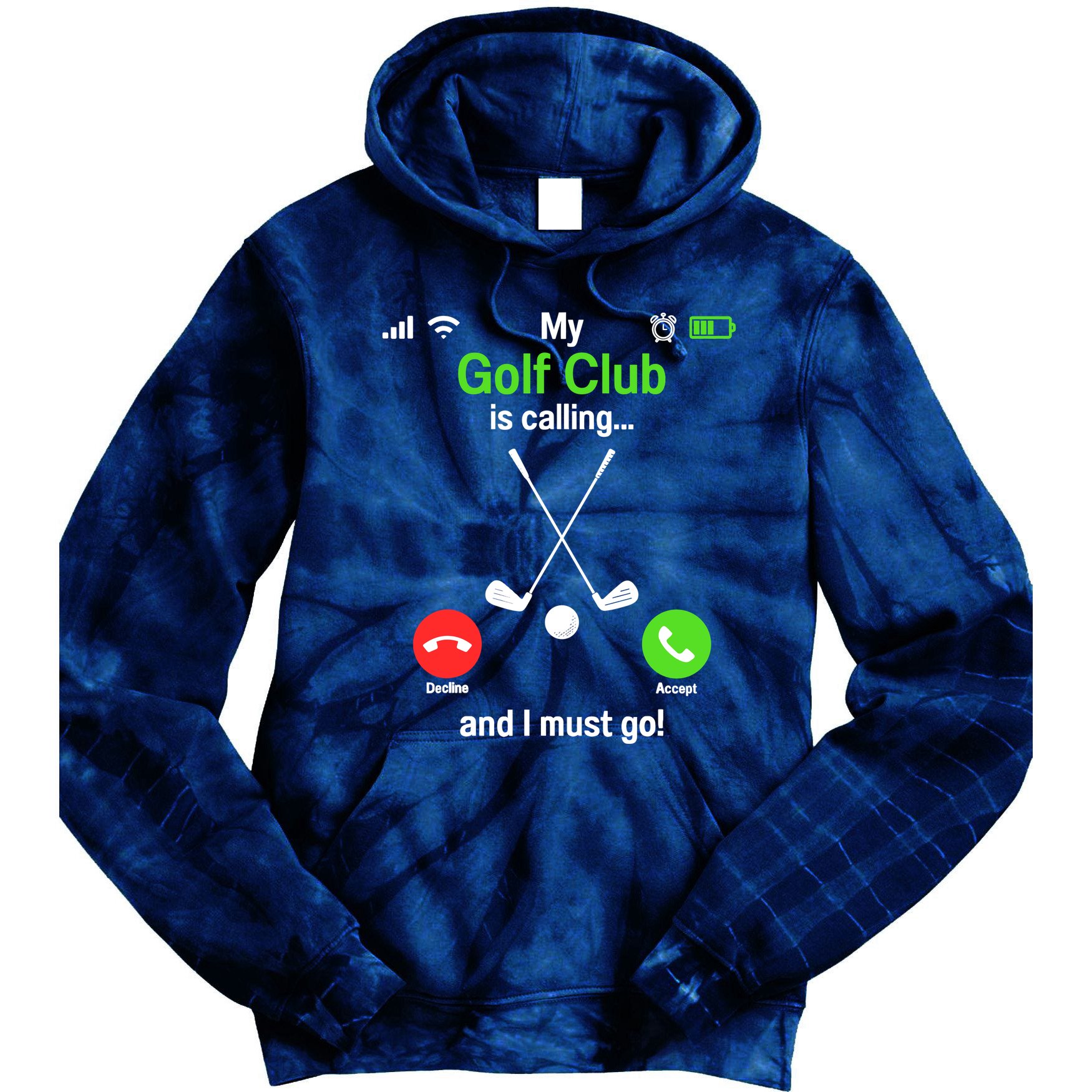 Funny Golfing My Golf Club Is Calling Golf Player Golfers Tie Dye Hoodie
