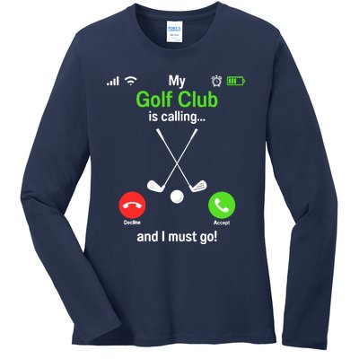 Funny Golfing My Golf Club Is Calling Golf Player Golfers Ladies Long Sleeve Shirt