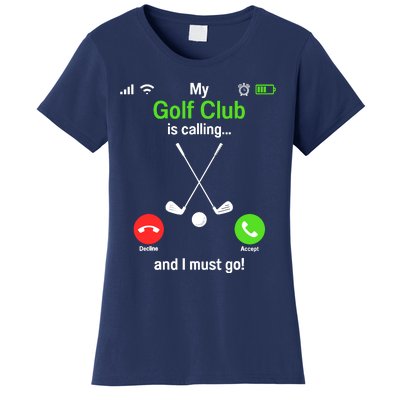 Funny Golfing My Golf Club Is Calling Golf Player Golfers Women's T-Shirt