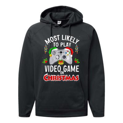 Funny Gamer Most Likely To Play Video Games On Christmas Performance Fleece Hoodie