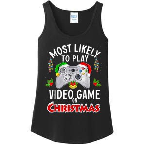 Funny Gamer Most Likely To Play Video Games On Christmas Ladies Essential Tank