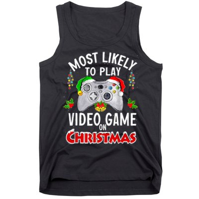 Funny Gamer Most Likely To Play Video Games On Christmas Tank Top