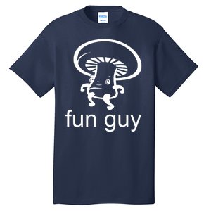 Fun Guy Mushroom Funny Tall T-Shirt