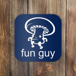 Fun Guy Mushroom Funny Coaster