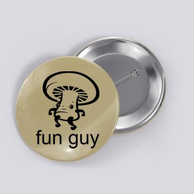 Fun Guy Mushroom Funny Button