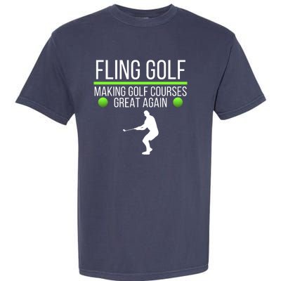 Fling Golf Making Golf Courses Great Again Retro Fling Golf Funny Fling Golf Garment-Dyed Heavyweight T-Shirt