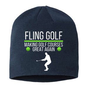 Fling Golf Making Golf Courses Great Again Retro Fling Golf Funny Fling Golf Sustainable Beanie