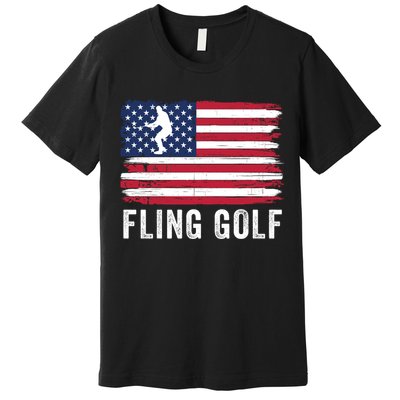 Fling Golf Making Golf Courses Great Again Funny Fling Golf Fun New Golf Game Premium T-Shirt