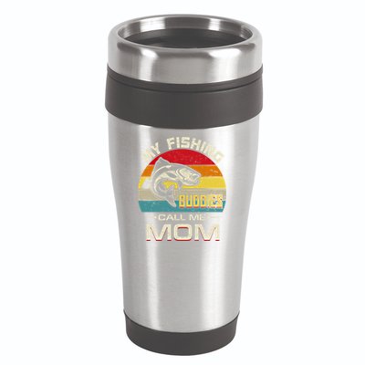 Fishing Gift My Fishing Buddies Call Me Mom Meaningful Gift 16oz Travel Tumbler