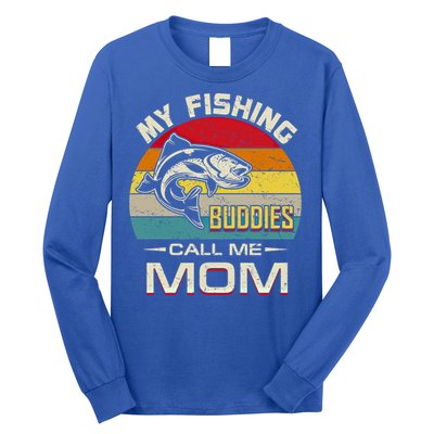 Fishing Gift My Fishing Buddies Call Me Mom Meaningful Gift Long Sleeve Shirt