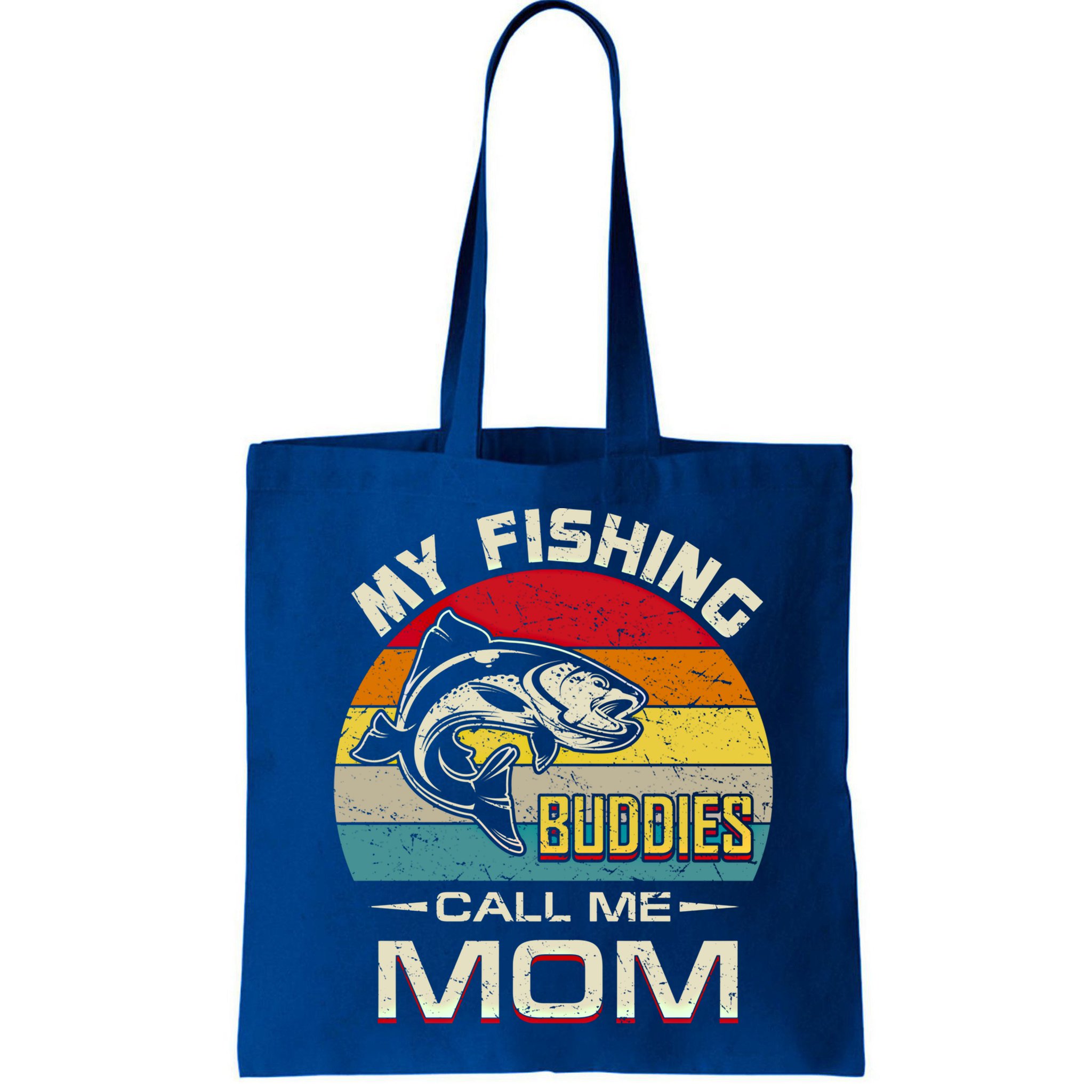 Fishing Gift My Fishing Buddies Call Me Mom Meaningful Gift Bag