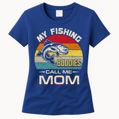 Fishing Gift My Fishing Buddies Call Me Mom Meaningful Gift Womens T-Shirt