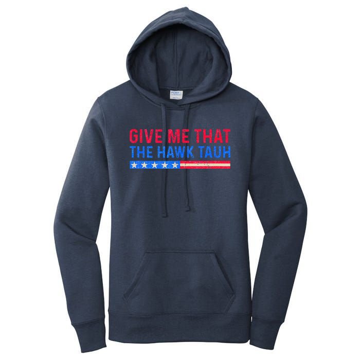 Funny Give Me That The Hawk Tauh Women's Pullover Hoodie