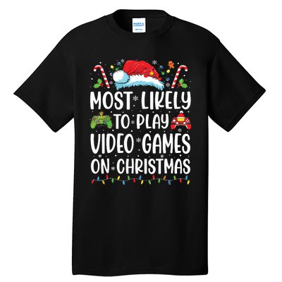 Funny Gamer Most Likely To Play Video Games On Christmas Tall T-Shirt