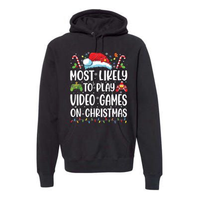 Funny Gamer Most Likely To Play Video Games On Christmas Premium Hoodie