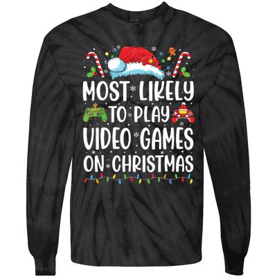 Funny Gamer Most Likely To Play Video Games On Christmas Tie-Dye Long Sleeve Shirt