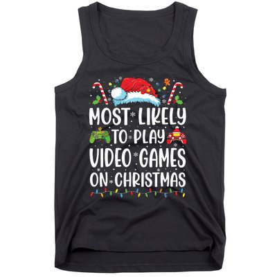 Funny Gamer Most Likely To Play Video Games On Christmas Tank Top