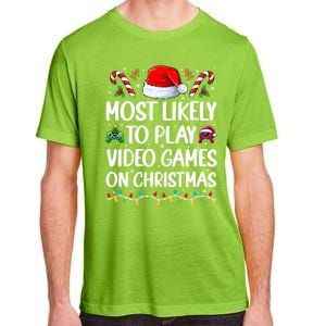 Funny Gamer Most Likely To Play Video Games On Christmas Adult ChromaSoft Performance T-Shirt