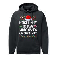 Funny Gamer Most Likely To Play Video Games On Christmas Performance Fleece Hoodie