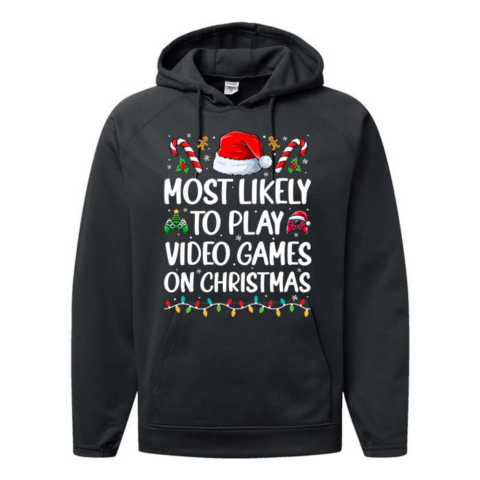 Funny Gamer Most Likely To Play Video Games On Christmas Performance Fleece Hoodie