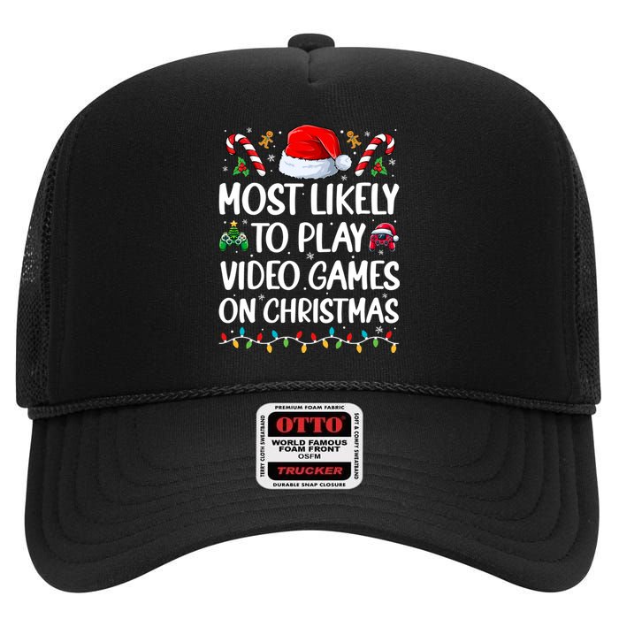 Funny Gamer Most Likely To Play Video Games On Christmas High Crown Mesh Back Trucker Hat