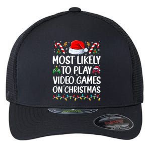 Funny Gamer Most Likely To Play Video Games On Christmas Flexfit Unipanel Trucker Cap