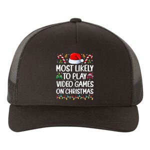 Funny Gamer Most Likely To Play Video Games On Christmas Yupoong Adult 5-Panel Trucker Hat