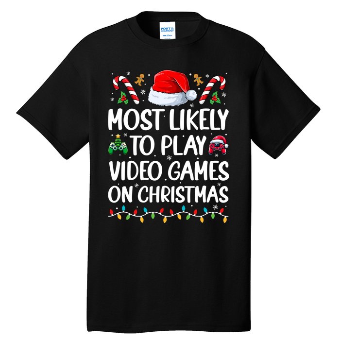 Funny Gamer Most Likely To Play Video Games On Christmas Tall T-Shirt