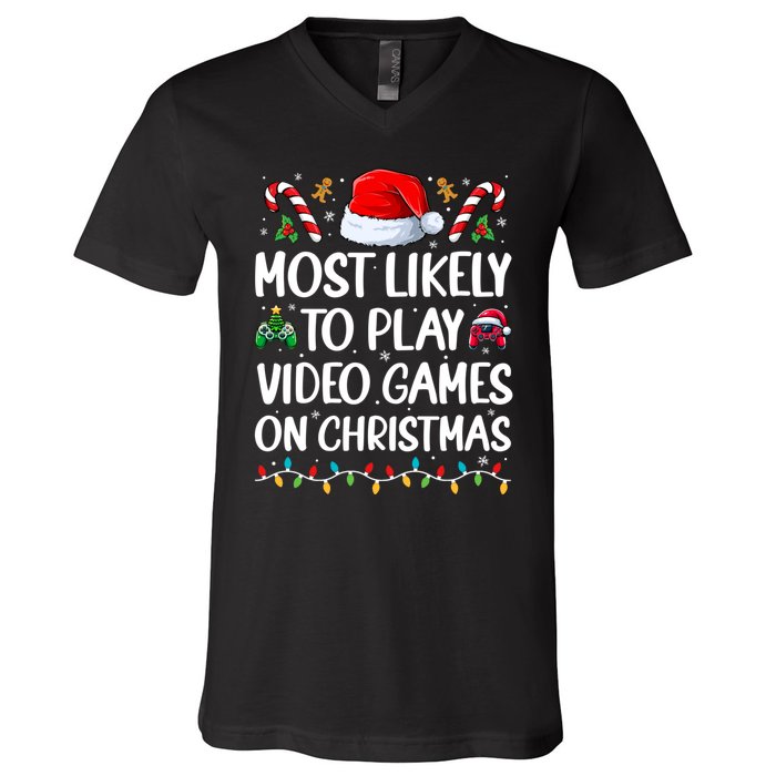 Funny Gamer Most Likely To Play Video Games On Christmas V-Neck T-Shirt