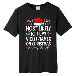 Funny Gamer Most Likely To Play Video Games On Christmas Tall Fusion ChromaSoft Performance T-Shirt