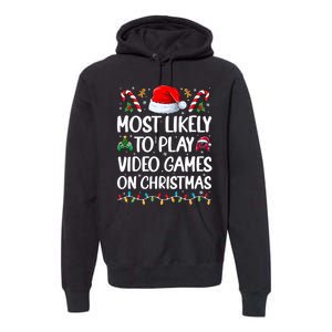 Funny Gamer Most Likely To Play Video Games On Christmas Premium Hoodie