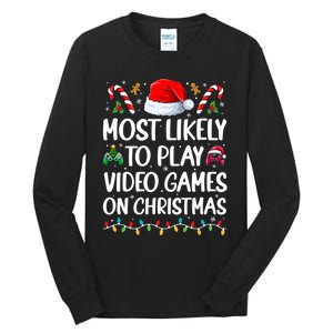 Funny Gamer Most Likely To Play Video Games On Christmas Tall Long Sleeve T-Shirt