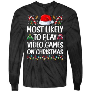 Funny Gamer Most Likely To Play Video Games On Christmas Tie-Dye Long Sleeve Shirt