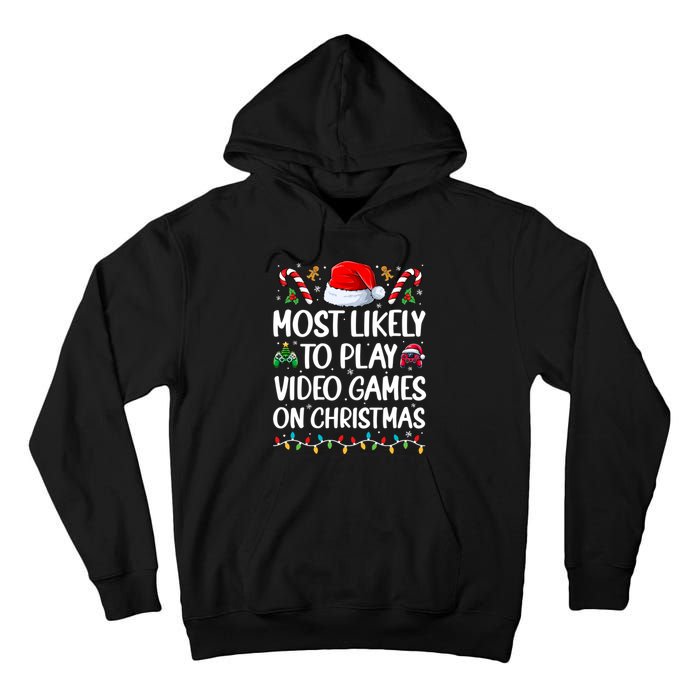 Funny Gamer Most Likely To Play Video Games On Christmas Tall Hoodie