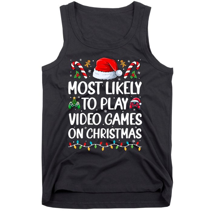 Funny Gamer Most Likely To Play Video Games On Christmas Tank Top