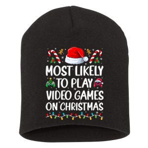 Funny Gamer Most Likely To Play Video Games On Christmas Short Acrylic Beanie