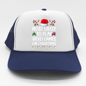 Funny Gamer Most Likely To Play Video Games On Christmas Trucker Hat