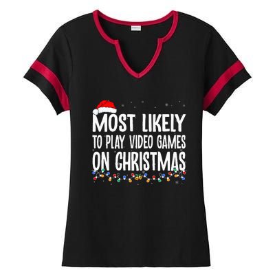 Funny Gamer Most Likely To Play Video Games On Christmas  Ladies Halftime Notch Neck Tee