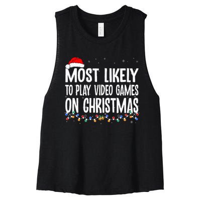 Funny Gamer Most Likely To Play Video Games On Christmas  Women's Racerback Cropped Tank