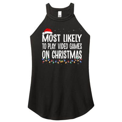 Funny Gamer Most Likely To Play Video Games On Christmas  Women's Perfect Tri Rocker Tank