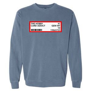 Funny Gem Mint Graded Baseball Card Grade Trading Cards Garment-Dyed Sweatshirt