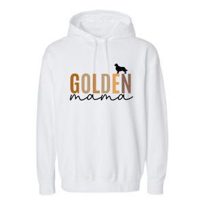 Funny Golden Mama Golden Retriever Dog Lover Gift Golden Mom Dog Owner Garment-Dyed Fleece Hoodie