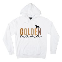 Funny Golden Mama Golden Retriever Dog Lover Gift Golden Mom Dog Owner Hoodie