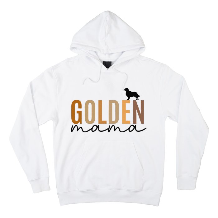 Funny Golden Mama Golden Retriever Dog Lover Gift Golden Mom Dog Owner Hoodie