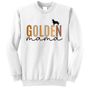 Funny Golden Mama Golden Retriever Dog Lover Gift Golden Mom Dog Owner Sweatshirt