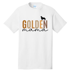 Funny Golden Mama Golden Retriever Dog Lover Gift Golden Mom Dog Owner Tall T-Shirt