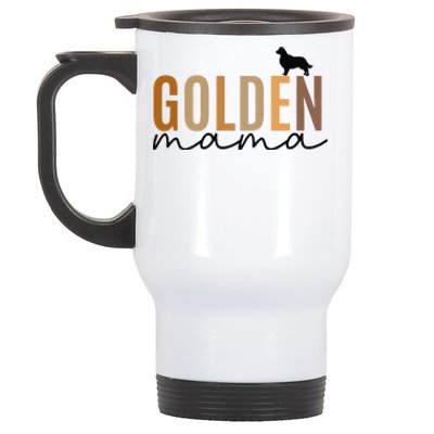 Funny Golden Mama Golden Retriever Dog Lover Gift Golden Mom Dog Owner Stainless Steel Travel Mug