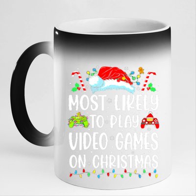 Funny Gamer Most Likely To Play Video Games On Christmas 11oz Black Color Changing Mug