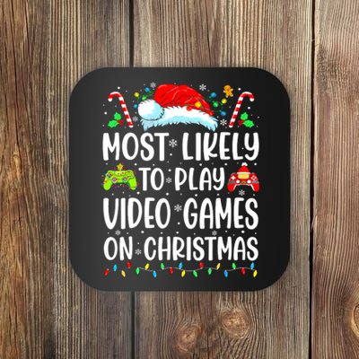 Funny Gamer Most Likely To Play Video Games On Christmas Coaster