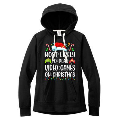 Funny Gamer Most Likely To Play Video Games On Christmas Women's Fleece Hoodie